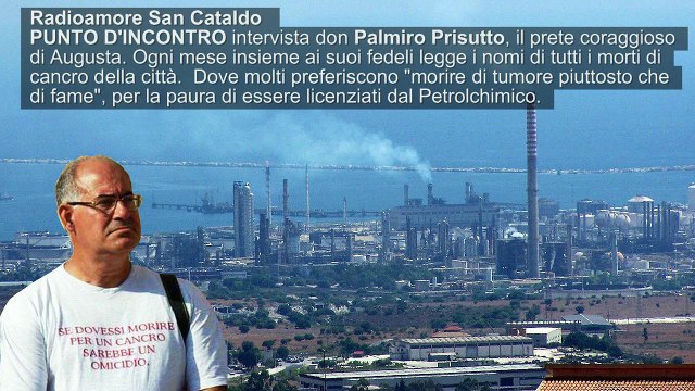 Prete Coraggio contro inquinamento e tumori ad Augusta (Sicilia)