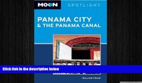 FREE PDF  Moon Spotlight Panama City   the Panama Canal  DOWNLOAD ONLINE