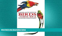 READ book  A Travel and Site Guide to Birds of Costa Rica: With Side Trips to Panama and