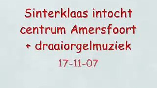Intocht Sinterklaas- Amersfoort centrum- 17-11-07