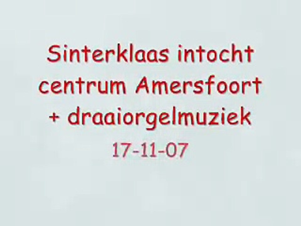 Intocht Sinterklaas- Amersfoort centrum- 17-11-07