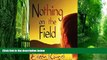 Big Deals  Nothing on the Field: A message of hope from a recovering anorexic  Free Full Read Best