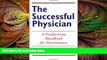 different   The Successful Physician: A Productivity Handbook for Practitioners