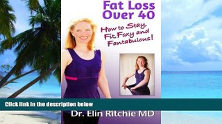Big Deals  Fat Loss Over 40: How to Stay Fit, Foxy and Fantabulous!  Best Seller Books Best Seller