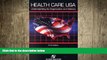 there is  Health Care USA: Understanding Its Organization and Delivery