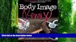 Big Deals  Body Image Remix: Embrace Your Body and Unleash the Fierce, Confident Woman Within