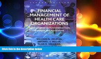 complete  Financial Management of Health Care Organizations: An Introduction to Fundamental Tools,