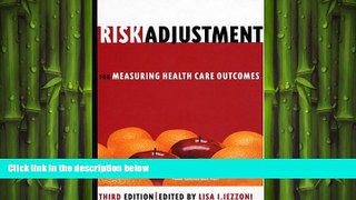 there is  Risk Adjustment for Measuring Healthcare Outcomes, Third Edition