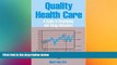 complete  Quality Health Care: A Guide To Developing And Using Indicators