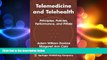 behold  Telemedicine and Telehealth: Principles, Policies, Performance and Pitfalls