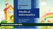 there is  Handbook of Medical Informatics