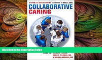 there is  Collaborative Caring: Stories and Reflections on Teamwork in Health Care (The Culture