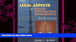 complete  Legal Aspects of Health Information Management (Health Information Management Series)
