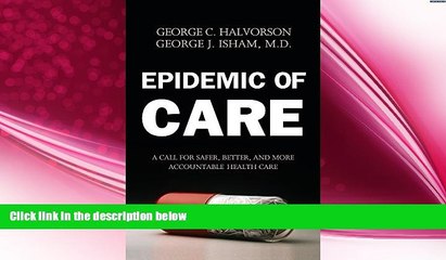 behold  Epidemic of Care: A Call for Safer, Better, and More Accountable Health Care