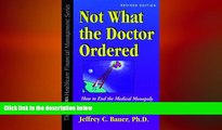 complete  Not What the Doctor Ordered (Hfma Healthcare Financial Management Series)