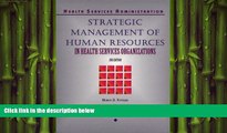 there is  Strategic Management of Human Resources in Health Services Organizations (Delmar Series