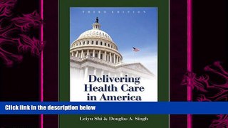 behold  Delivering Health Care in America: A Systems Approach, Third Edition