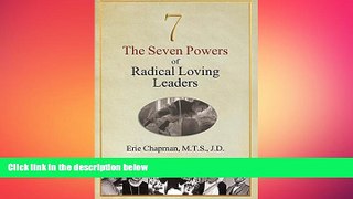 complete  The Seven Powers of Radical Loving Leaders