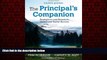 Popular Book The Principal s Companion: Strategies to Lead Schools for Student and Teacher Success