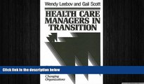 different   Health Care Managers in Transition: Shifting Roles and Changing Organizations