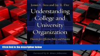 Choose Book Understanding College and University Organization: Theories for Effective Policy and