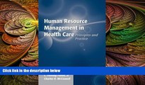different   Human Resource Management In Health Care: Principles And Practice