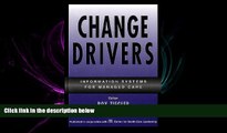 there is  Change Drivers: Information Systems for Managed Care (J-B AHA Press)