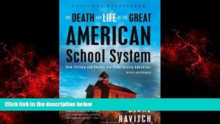 Online eBook The Death and Life of the Great American School System: How Testing and Choice Are