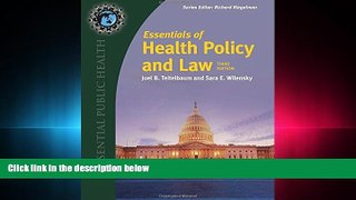 complete  Essentials Of Health Policy And Law (Essential Public Health)