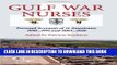 [PDF] Gulf War Nurses: Personal Accounts of 14 Americans, 1990-1991 and 2003-2010 Full Colection