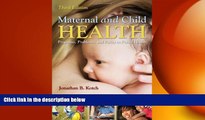 there is  Maternal And Child Health: Programs, Problems, and Policy in Public Health