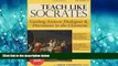 Popular Book Teach Like Socrates: Guiding Socratic Dialogues and Discussions in the Classroom