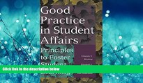 Enjoyed Read Good Practice in Student Affairs: Principles to Foster Student Learning