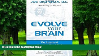 Big Deals  Evolve Your Brain: The Science of Changing Your Mind  Best Seller Books Most Wanted