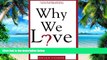 Must Have PDF  Why We Love: The Nature and Chemistry of Romantic Love  Best Seller Books Most Wanted