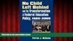 Enjoyed Read No Child Left Behind and the Transformation of Federal Education Policy, 1965-2005