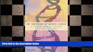 there is  The Sociology of Mental Illness: A Comprehensive Reader