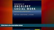 different   Handbook of Oncology Social Work: Psychosocial Care for People with Cancer
