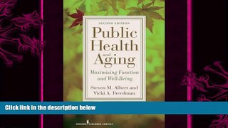 there is  Public Health and Aging: Maximizing Function and Well-Being, Second Edition
