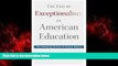 Online eBook The End of Exceptionalism in American Education: The Changing Politics of School Reform