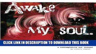 [PDF] awake my soul.: contemplative art journal Popular Colection