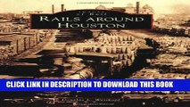 [PDF] Rails Around Houston (TX) (Images of Rail) Popular Colection