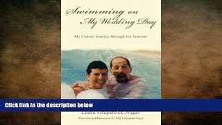 there is  Swimming on My Wedding Day: My Cancer Journey through the Seasons