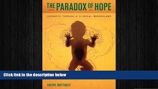 different   The Paradox of Hope: Journeys through a Clinical Borderland