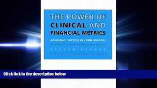 different   The Power Of Clinical And Financial Metrics: Achieving Success In Your Hospital