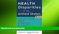 different   Health Disparities in the United States: Social Class, Race, Ethnicity, and Health