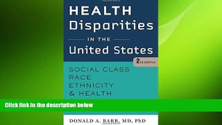 different   Health Disparities in the United States: Social Class, Race, Ethnicity, and Health