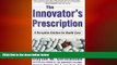 different   The Innovator s Prescription: A Disruptive Solution for Health Care