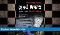 different   Lead Wars: The Politics of Science and the Fate of America s Children
