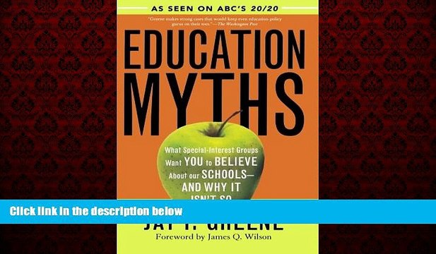 eBook Download Education Myths: What Special Interest Groups Want You to Believe About Our Schools